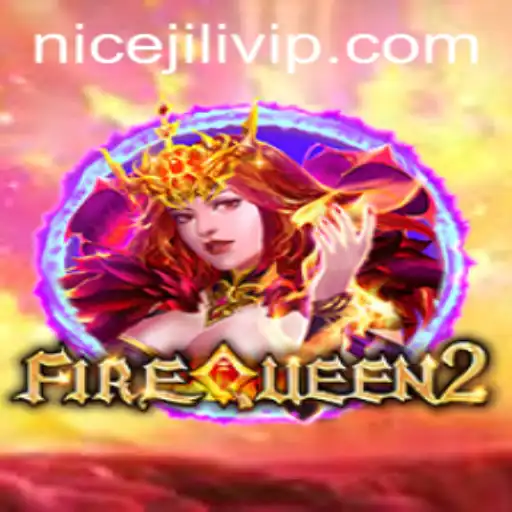 Exploring FireQueen2: An Adventure in the World of NICEJILI