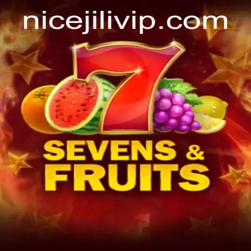 Unveiling the Exciting World of SevensFruits: A NICEJILI Adventure